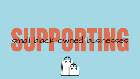 Supporting Small Black-Owned Businesses